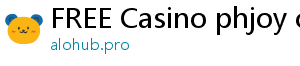 FREE Casino phjoy casino